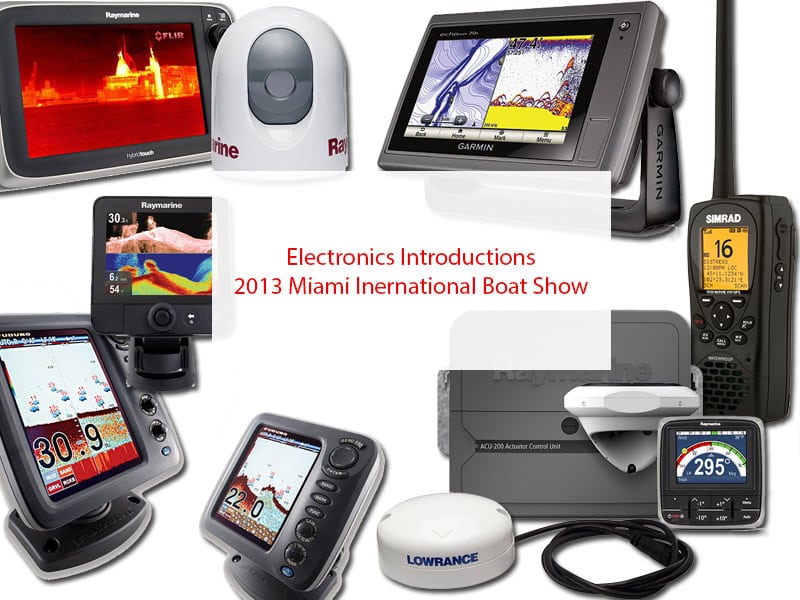 Electronics Intros at 2013 Miami International Boat Show