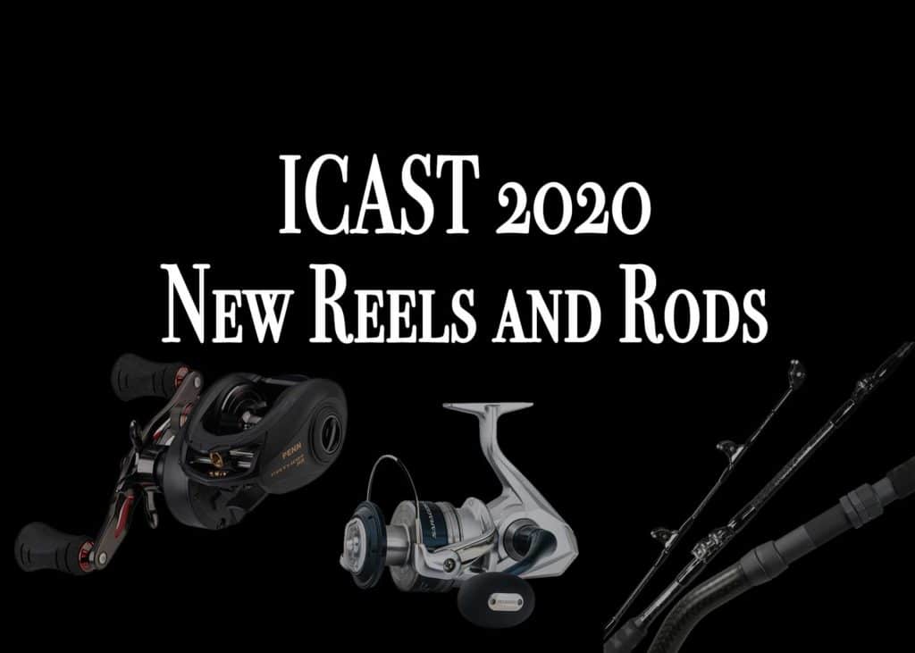 ICAST: New Reels and Rods